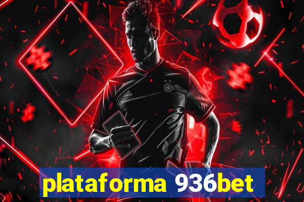 plataforma 936bet